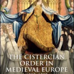 The Cistercian Order in Medieval Europe