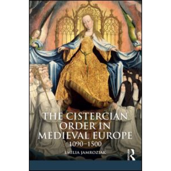 The Cistercian Order in Medieval Europe