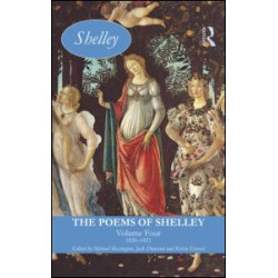 The Poems of Shelley: Volume Four