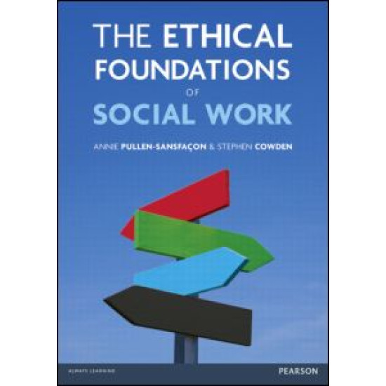 The Ethical Foundations of Social Work The Ethical Foundations of Social Work