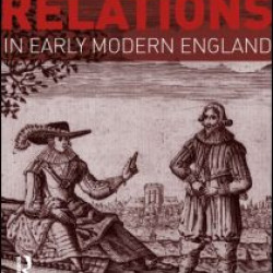 Gender Relations in Early Modern England Gender Relations in Early Modern England