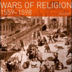The French Wars of Religion 1559-1598 The French Wars of Religion 1559-1598