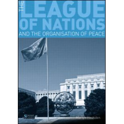 The League of Nations and the Organization of Peace The League of Nations and the Organization of Peace