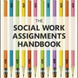 The Social Work Assignments Handbook The Social Work Assignments Handbook
