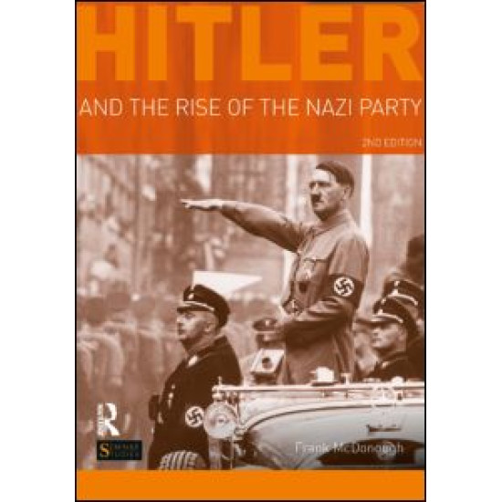 Hitler and the Rise of the Nazi Party Hitler and the Rise of the Nazi Party