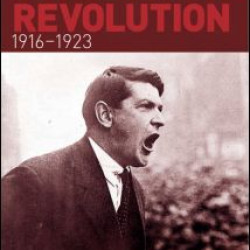 The Irish Revolution, 1916-1923