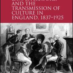 Law, Literature, and the Transmission of Culture in England, 1837–1925