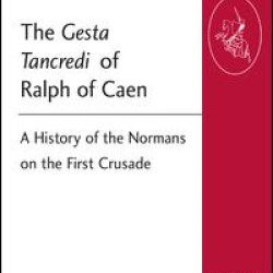 The Gesta Tancredi of Ralph of Caen