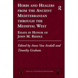 Herbs and Healers from the Ancient Mediterranean through the Medieval West