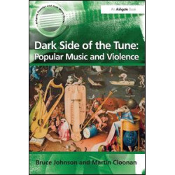 Dark Side of the Tune: Popular Music and Violence Dark Side of the Tune: Popular Music and Violence