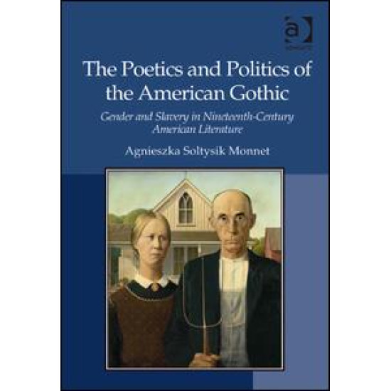 The Poetics and Politics of the American Gothic