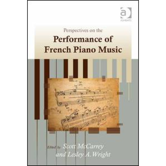 Perspectives on the Performance of French Piano Music