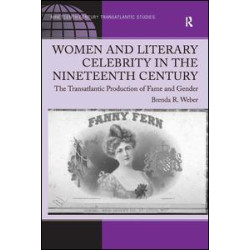 Women and Literary Celebrity in the Nineteenth Century