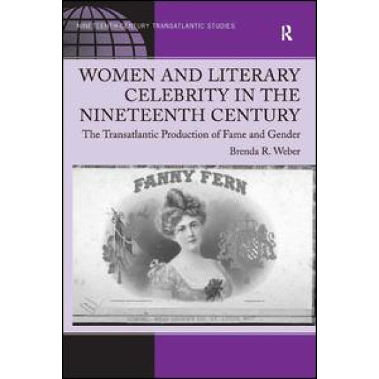 Women and Literary Celebrity in the Nineteenth Century