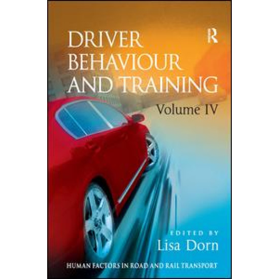 Driver Behaviour and Training: Volume 4