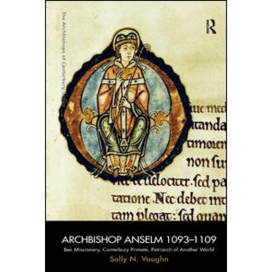 Archbishop Anselm 1093–1109 Archbishop Anselm 1093–1109