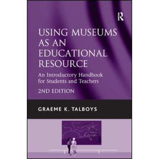 Using Museums as an Educational Resource Using Museums as an Educational Resource
