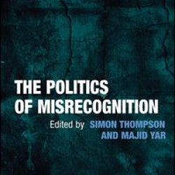 The Politics of Misrecognition The Politics of Misrecognition