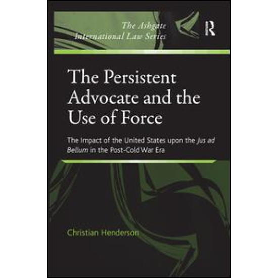 The Persistent Advocate and the Use of Force