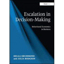 Escalation in Decision-Making Escalation in Decision-Making