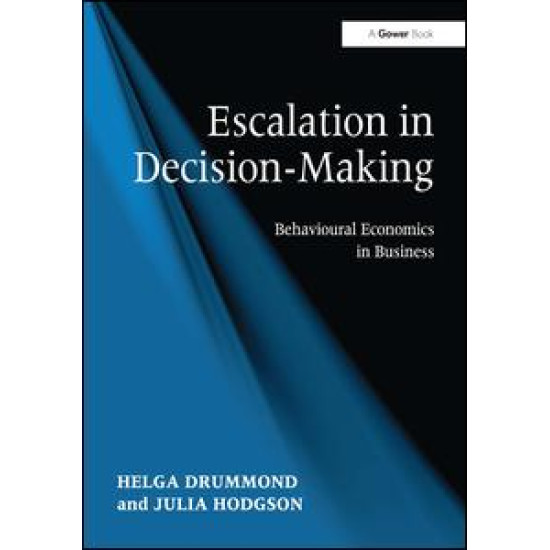 Escalation in Decision-Making Escalation in Decision-Making