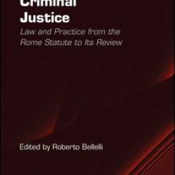 International Criminal Justice International Criminal Justice