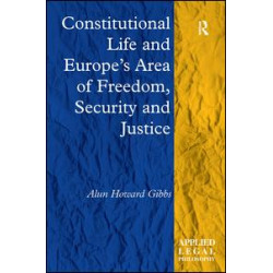 Constitutional Life and Europe's Area of Freedom, Security and Justice
