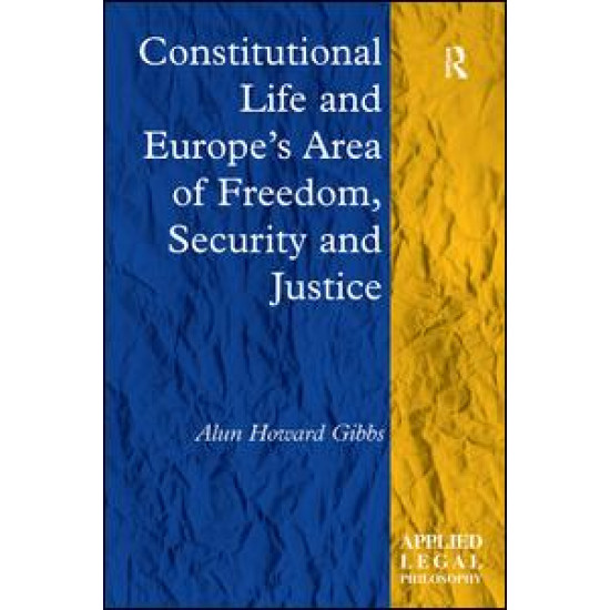 Constitutional Life and Europe's Area of Freedom, Security and Justice