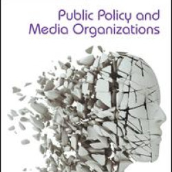 Public Policy and Media Organizations Public Policy and Media Organizations