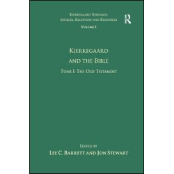 Volume 1, Tome I: Kierkegaard and the Bible - The Old Testament