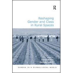 Reshaping Gender and Class in Rural Spaces