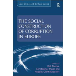 The Social Construction of Corruption in Europe The Social Construction of Corruption in Europe