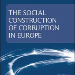 The Social Construction of Corruption in Europe The Social Construction of Corruption in Europe