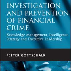 Investigation and Prevention of Financial Crime Investigation and Prevention of Financial Crime