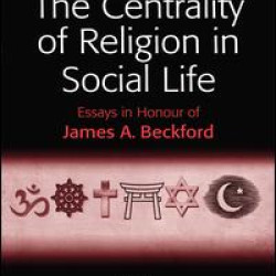 The Centrality of Religion in Social Life