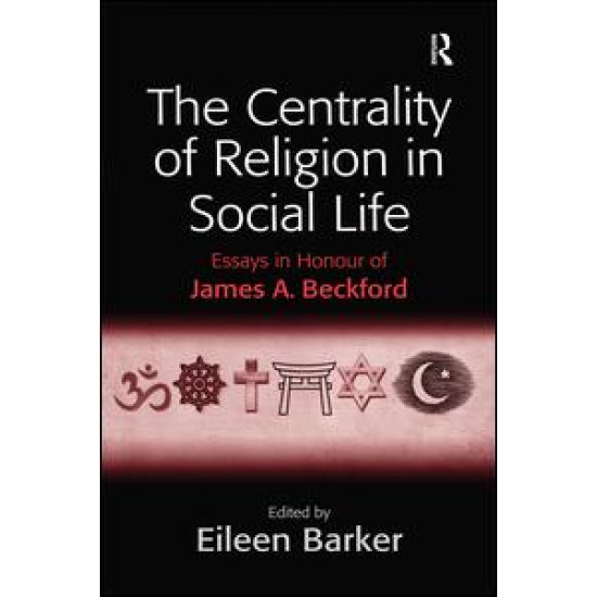 The Centrality of Religion in Social Life The Centrality of Religion in Social Life
