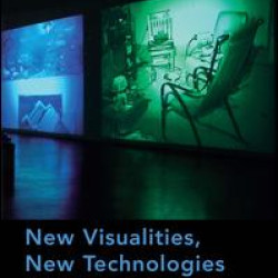 New Visualities, New Technologies New Visualities, New Technologies