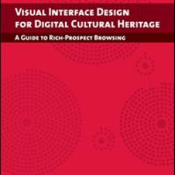 Visual Interface Design for Digital Cultural Heritage Visual Interface Design for Digital Cultural Heritage