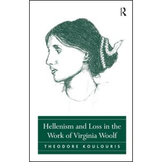 Hellenism and Loss in the Work of Virginia Woolf