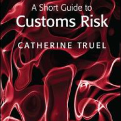A Short Guide to Customs Risk A Short Guide to Customs Risk