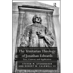 The Trinitarian Theology of Jonathan Edwards