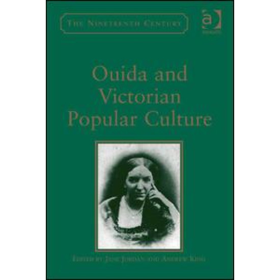 Ouida and Victorian Popular Culture Ouida and Victorian Popular Culture