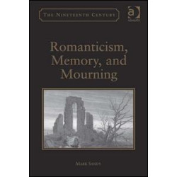 Romanticism, Memory, and Mourning