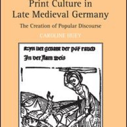 Hans Folz and Print Culture in Late Medieval Germany Hans Folz and Print Culture in Late Medieval Germany