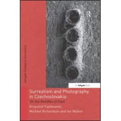 Surrealism and Photography in Czechoslovakia