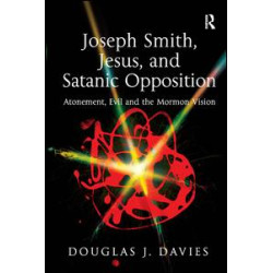 Joseph Smith, Jesus, and Satanic Opposition