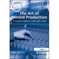 The Art of Record Production The Art of Record Production
