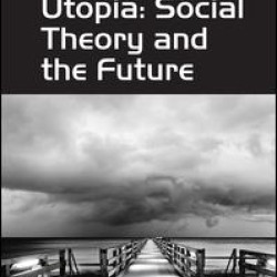 Utopia: Social Theory and the Future