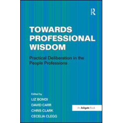 Towards Professional Wisdom Towards Professional Wisdom