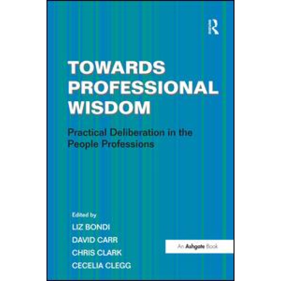 Towards Professional Wisdom Towards Professional Wisdom